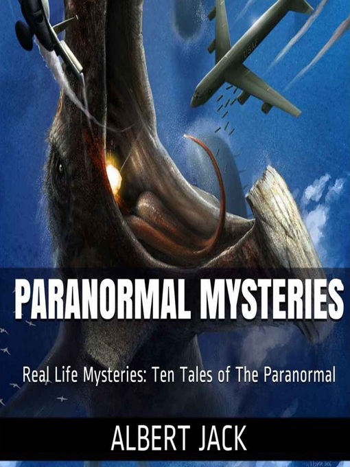 Title details for Paranormal Mysteries by Albert Jack - Available